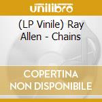 (LP Vinile) Ray Allen - Chains vinile