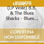 (LP Vinile) B.B. & The Blues Shacks - Blues Is A Stew vinile