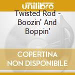 Twisted Rod - Boozin' And Boppin' cd