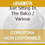 Just Sitting In The Balco / Various cd