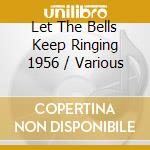 Let The Bells Keep Ringing 1956 / Various cd