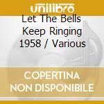 Let The Bells Keep Ringing 1958 / Various cd