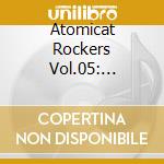 Atomicat Rockers Vol.05: Dungaree Cutie / Various cd