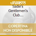 Sadie's Gentlemen's Club Vol.1-Lover / Various cd musicale