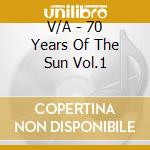 V/A - 70 Years Of The Sun Vol.1 cd