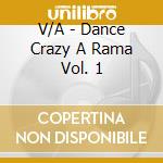 V/A - Dance Crazy A Rama Vol. 1 cd