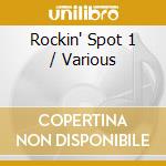Rockin' Spot 1 / Various cd