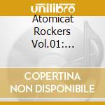 Atomicat Rockers Vol.01: Rock-A-Beatin' / Var cd