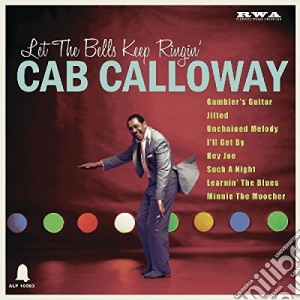 (LP Vinile) Cab Calloway - Let The Bells Keep Ring lp vinile di Cab Calloway