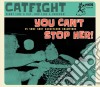 Catfight - You Can'T Stop Her! cd