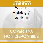 Satan's Holiday / Various cd