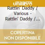 Rattlin' Daddy / Various - Rattlin' Daddy / Various cd