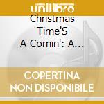 Christmas Time'S A-Comin': A Hillbilly / Various cd