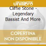 Cliffie Stone - Legendary Bassist And More cd