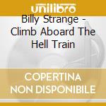 Billy Strange - Climb Aboard The Hell Train cd