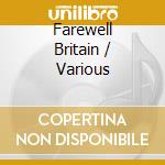 Farewell Britain / Various cd