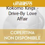 Kokomo Kings - Drive-By Love Affair cd
