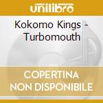 Kokomo Kings - Turbomouth cd
