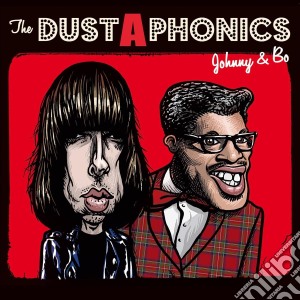 Dustaphonics (The) - Johnny & Bo cd musicale di Dustaphonics
