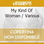 My Kind Of Woman / Various cd musicale di Terminal Video