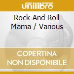 Rock And Roll Mama / Various cd