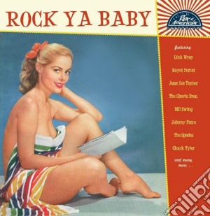 Rock Ya Baby / Various cd musicale