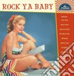 Rock Ya Baby / Various cd