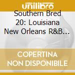 Southern Bred 20: Louisiana New Orleans R&B / Var cd