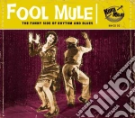 Fool Mule: The Funny Side Of Rhytm And Blues / Various cd
