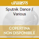 Sputnik Dance / Various cd