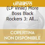 (LP Vinile) More Boss Black Rockers 3: All Shook Up / Various lp vinile