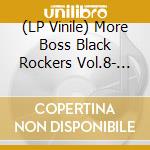 (LP Vinile) More Boss Black Rockers Vol.8- Rock'n'roll Baby / Various lp vinile