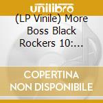 (LP Vinile) More Boss Black Rockers 10: Lonely Lonely / Various lp vinile