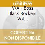 V/A - Boss Black Rockers Vol... cd