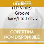 (LP Vinile) Groove Juice/Ltd.Edit / Various lp vinile di V/A