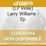(LP Vinile) Larry Williams - Ep vinile