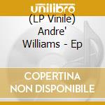(LP Vinile) Andre' Williams - Ep vinile