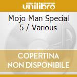 Mojo Man Special 5 / Various cd