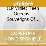(LP Vinile) Teen Queens - Souverigns Of The Jukebox (7') vinile