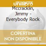 Mccracklin, Jimmy - Everybody Rock cd musicale