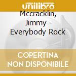 Mccracklin, Jimmy - Everybody Rock cd