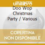 Doo Wop Christmas Party / Various cd