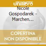 Nicole Gospodarek - Marchen Madchen cd musicale di Nicole Gospodarek