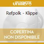 Refpolk - Klippe cd