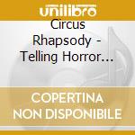 Circus Rhapsody - Telling Horror Stories cd