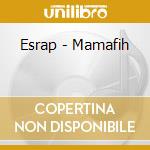 Esrap - Mamafih cd musicale