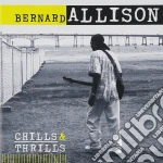 Bernard Allison - Chills & Thrills cd