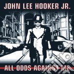 John Lee Hooker Jr. - All Odds Againist Me