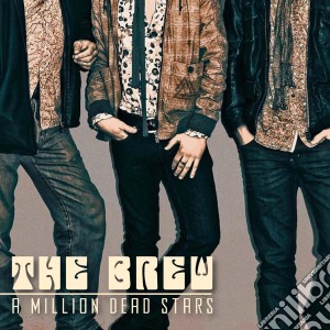 Brew (The) - A Million Dead Stars cd musicale di Brew (The)