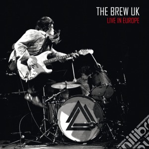(LP Vinile) Brew Uk (The) - Live In Europe (2 Lp) lp vinile di The Brew Uk